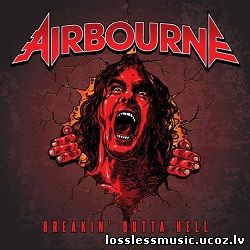 Airbourne - Breakin' Outta Hell. FLAC, 2016 - folder Airbourne - Breakin' Outta Hell. FLAC, 2016 - folder