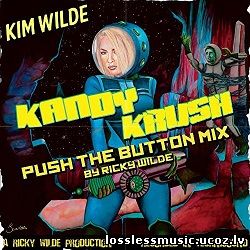 Kim Wilde - Kandy Krush (Push The Button Remix). WAV, 2018 - folder Kim Wilde - Kandy Krush (Push The Button Remix). WAV, 2018 - folder