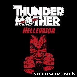 Thundermother - Hellevator. FLAC, 2016 - cover Thundermother - Hellevator. FLAC, 2016 - cover