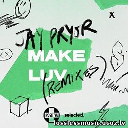 Jay Pryor - Make Luv (Illyus & Barrientos Remix). WAV, 2019 - cover Jay Pryor - Make Luv (Illyus & Barrientos Remix). WAV, 2019 - cover