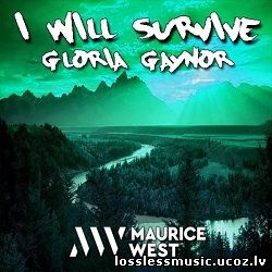 Gloria Gaynor - I Will Survive (Maurice West Bootleg). WAV, 2018 Gloria Gaynor - I Will Survive (Maurice West Bootleg). WAV, 2018