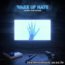Wake Up Hate - Over the Edge - Single. FLAC, 2019 - cover Wake Up Hate - Over the Edge - Single. FLAC, 2019 - cover
