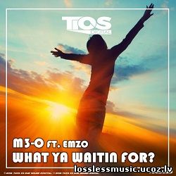 M3-O feat. Emzo - What Ya Waitin for (Original Mix) - folder M3-O feat. Emzo - What Ya Waitin for (Original Mix) - folder