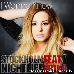 Stockholm Nightlife ft Erika - I Wanna Know - cover Stockholm Nightlife ft Erika - I Wanna Know - cover