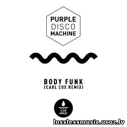 Purple Disco Machine - Body Funk (Carl Cox Extended Mix) - cover Purple Disco Machine - Body Funk (Carl Cox Extended Mix) - cover