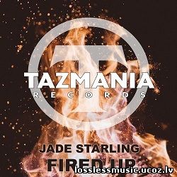 Jade Starling - Fired Up (Spin Sista's Universal Club Mix) - cover Jade Starling - Fired Up (Spin Sista's Universal Club Mix) - cover