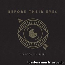 Before Their Eyes - City in a Snow Globe. FLAC, 2019 - cover Before Their Eyes - City in a Snow Globe. FLAC, 2019 - cover