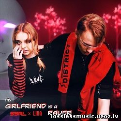 S3RL x LIDA - My Girlfriend is a Raver. FLAC, 2019 - cover S3RL x LIDA - My Girlfriend is a Raver. FLAC, 2019 - cover