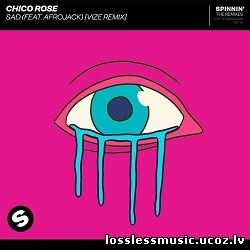 Chico Rose (feat Afrojack) - Sad (VIZE Extended Remix)- cover Chico Rose (feat Afrojack) - Sad (VIZE Extended Remix) - cover